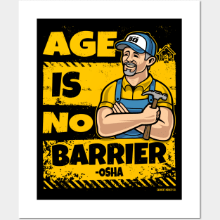 OSHA - Age is no barrier Posters and Art